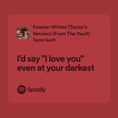 a red background with text that reads, i'd say i love you even at your darkerest