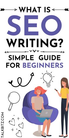 a woman sitting on a chair with the title what is seo writing? simple guide for beginners