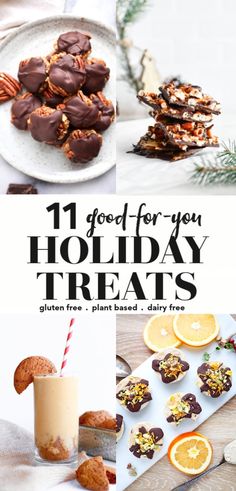 the collage shows different types of holiday treats and desserts with text overlay that reads, 11 good - for - you holiday treats