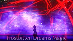 the silhouette of a person standing in front of fireworks with text frostbitten dreams magic