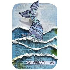 a card with an image of a whale on it's back and the words celebrate life written in white