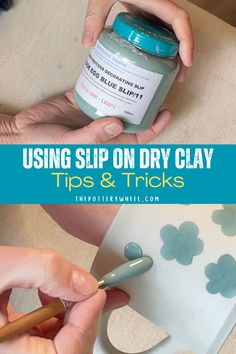 two hands holding a jar of clay with the words using slip on dry clay tips and tricks