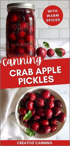 a jar filled with cherries next to a bowl of cherries and the words canning crab apple pickles