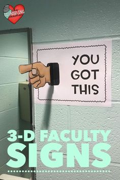 a hand pointing at a sign that says, you got this 3 - d faculty signs