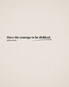 an image of a quote that says have the courage to be displead