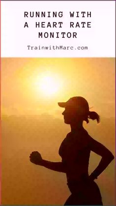 a woman running with the sun in the background and text overlay that reads, running with a heart rate monitor