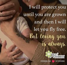 a woman holding a baby with the caption i will protect you until you are grown and then i will let you fly free but loving you is always