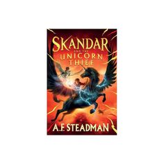 the cover to skaandar and the unicorn thief by ale steadman is shown