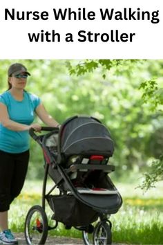 a woman pushing a stroller with the words nurse while walking with a stroller