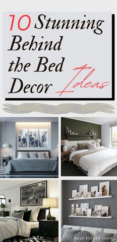 a collage of photos with the words 10 stunning behind the bed decor ideas