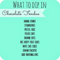 what to do in chocolate fondue with text overlay that reads, what to dip in chocolate fondue