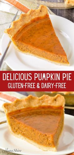 delicious pumpkin pie with gluten free and dairy - free crust is the perfect fall dessert