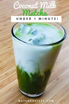 a green and white drink in a tall glass on top of a wooden table with text overlay reading coconut milk matcha under 1 minute