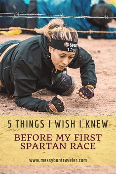 a woman in black jacket and headband laying on the ground with text that reads, 5 things i wish i knew before my first spartan race