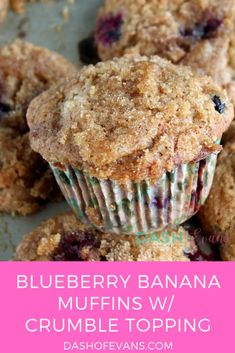 blueberry banana muffins with crumble topping