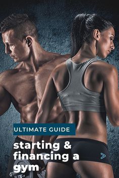 the ultimate guide to starting andfinancing a gym program for men and women