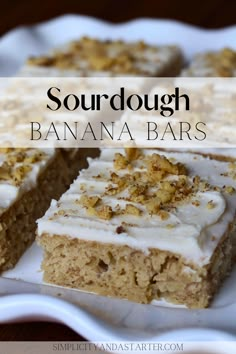 a close up of a cake on a plate with the words sourdough banana bars