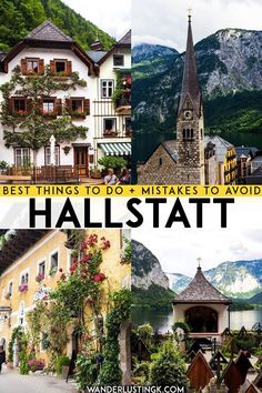 some buildings and mountains with the words best things to do in hallstatt on them