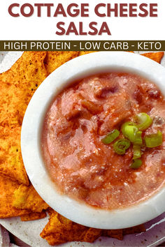 Cottage cheese salsa in a bowl with high protein tortilla chips Cottage Cheese Recipes, Healthy Dips, Protein Packed Breakfast