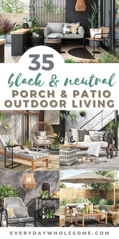 an outdoor living area with furniture and plants in the background text overlay reads 75 black & neutral porch & patio outdoor living