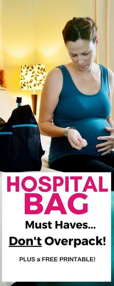 a pregnant woman sitting on her bed with the text hospital bag must haves don't overpack plus free printable