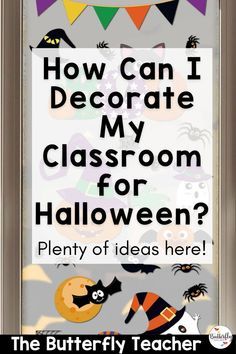 a classroom door with the words how can i decorate my classroom for halloween?