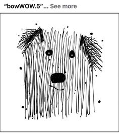 a black and white drawing of a dog's face with the words blowwo 5 see more