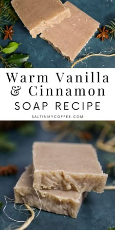 two bars of soap sitting on top of each other with the words warm vanilla and cinnamon soap