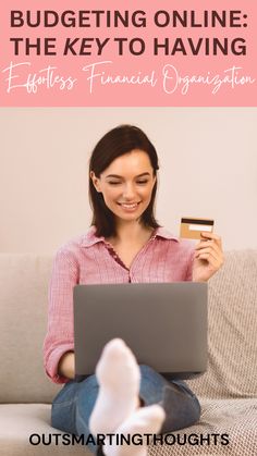 a woman sitting on a couch holding a credit card and looking at her laptop with the text budgeting online the key to having