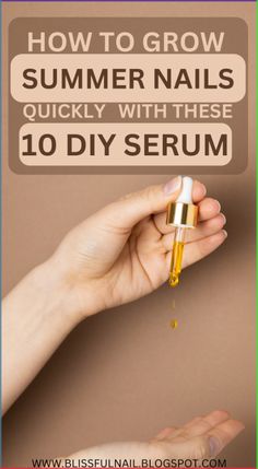 10  DIY Nail Growth Serum Recipes for Strong and Healthy Nails. #nailcare#nailgrowth#summernail#springnail#diy#homeremedies#longnail#shortnail#healthylifestyle#diyhomeremedies#lovenail#selfcare#loveyourself Nail Strengthening Serum, Nail Growth Serum Recipe, Dry Cuticles How To Get Rid Of, Diy Nail Growth Serum, Homemade Nail Growth Serum, Nail Growth Diy, Nail Growth Serum, Make Nails Grow, Nail Growth Tips