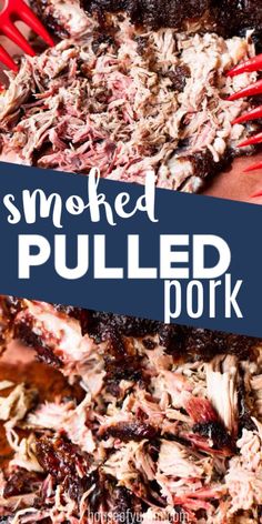 shredded pulled pork on a cutting board with red forks and text overlay that reads smoked pulled pork