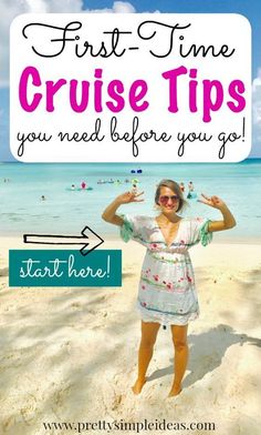 a woman standing on the beach with text overlay that reads first time cruise tips you need before you go start here