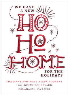 a holiday card with the words, we have a new ho home for the holidays