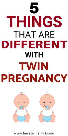 two babies with the words 5 things that are different with twin pregancy on them