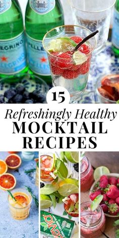 there are many different drinks and beverages on this table with the words refreshingly healthy cocktail recipes