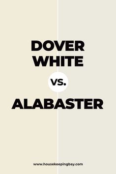 the words dover white versus alfaaster are shown in black and white letters