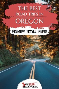 the best road trips in oregon - premium travel infosoljl for backpackers