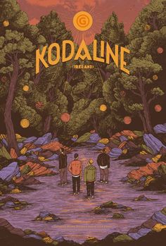 the poster for kodaline is shown with three people standing in front of trees