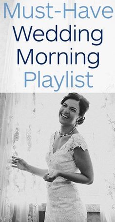 the cover of must - have wedding morning playlist, with an image of a woman smiling