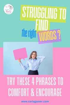 a woman holding a pink sign with the words, struggling to find the right words? try