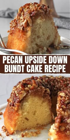 pecan upside down bundt cake recipe on a white plate with the words pecan upside down