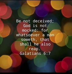 blurred lights with the words galatians 6 7