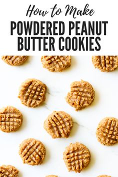 peanut butter cookies on a white surface with the words how to make powdered peanut butter cookies