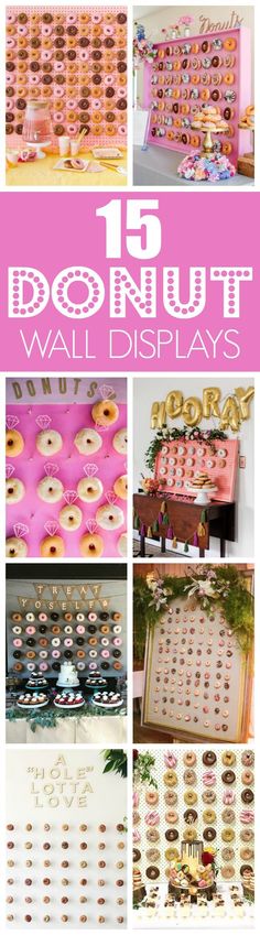 a collage of donuts and desserts with the words 15 donut wall displays