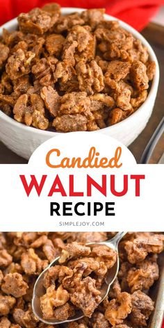 a bowl full of candied walnuts with the title in the middle and bottom