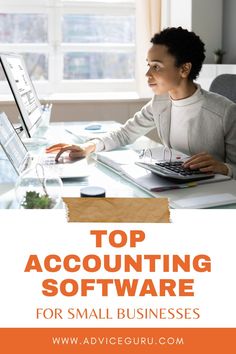 a woman sitting at a desk in front of a computer with the words top accounting software for small businesses