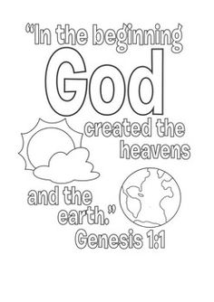 a coloring page with the words, in the beginning god created the heavens and the earth