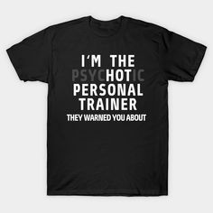 Hot Personal Trainer hot-personal-trainer Classic T-Shirt Personal Trainer Quotes, Personal Trainer Marketing, Personal Trainer Business Card, Personal Trainer Website, Personal Trainer Logo, Personal Trainer Business, Female Personal Trainer