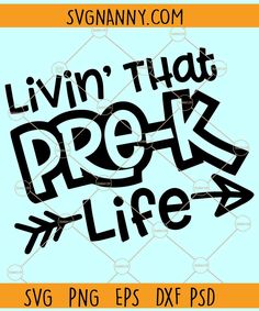 Livin That Pre-K Life SVG, Teacher svg, Pre K svg, School svg, Preschool svg, Pre-K Teacher SVG, Back To School svg, Pre Kinder SVG Pre K Svg, Preschool Svg, Pre K Teacher, Back To School Svg, Teacher Svg, School Svg, Going Home, Free Svg, Home Page