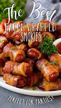 the best bacon wrapped smokies are perfect for parties